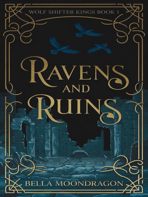 Title details for Ravens and Ruins by Bella Moondragon - Available